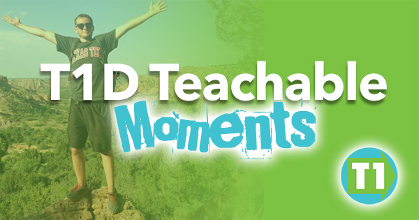 T1D Teachable Moments - Raising a Teen with Type 1 Diabetes